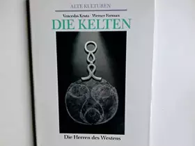 Couverture du produit · Die Kelten. Die Herren des Westens.