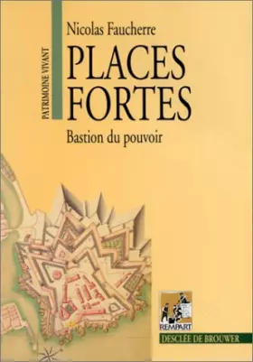 Couverture du produit · Places fortes bastion du pouvoir