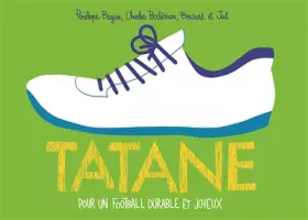 Couverture du produit · Tatane: Pour un football durable et joyeux