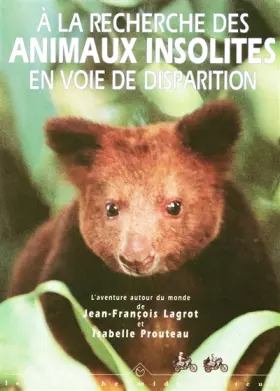 Couverture du produit · À la recherche des animaux insolites en voie de disparition