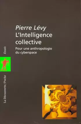 Couverture du produit · L'Intelligence collective : Pour une anthropologie du cyberspace