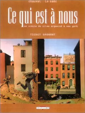 Couverture du produit · Ce qui est à nous, tome 5 : Le Ticket gagnant