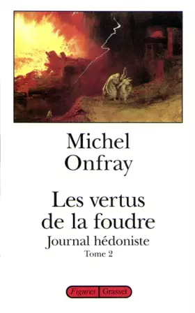 Couverture du produit · JOURNAL HEDONISTE. : Tome 2, Les vertus de la foudre