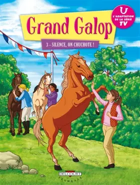 Couverture du produit · Grand galop T03 Silence on chuchote