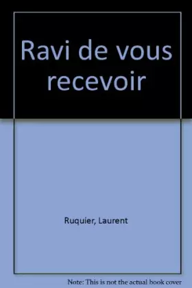 Couverture du produit · RAVI DE VOUS RECEVOIR... Portraits au vitriol