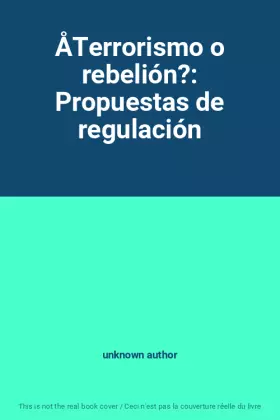Couverture du produit · ÅTerrorismo o rebelión?: Propuestas de regulación