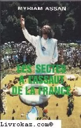 Couverture du produit · Les sectes à l'assaut de la France