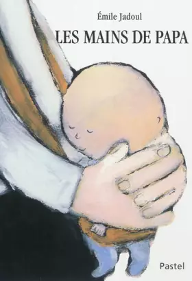 Couverture du produit · Les mains de papa