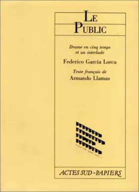 Couverture du produit · Le Public : Drame en cinq temps et un interlude