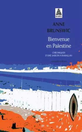 Couverture du produit · Bienvenue en Palestine : Chronique d'une saison à Ramallah