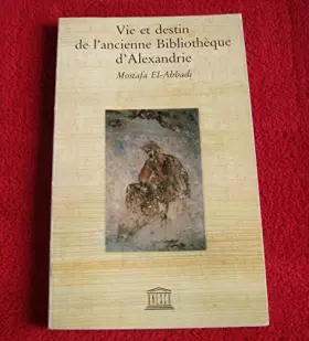 Couverture du produit · Vie et destin de l'ancienne Bibliothèque d'Alexandrie