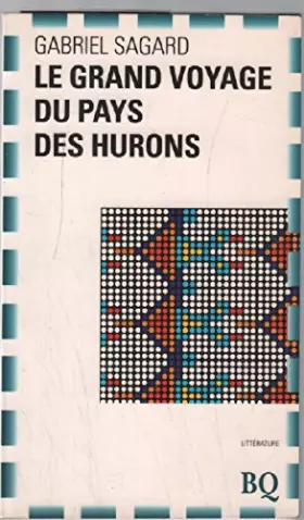 Couverture du produit · Le grand voyage du pays des Hurons