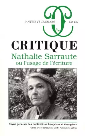 Couverture du produit · Critique, numéro 656-657 : Nathalie Sarraute ou l'Usage de l'écriture