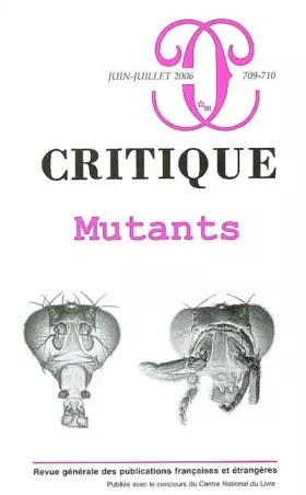 Couverture du produit · Critique, N° 709-710, Juin-Jui : Mutants