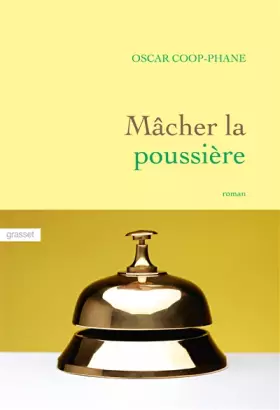 Couverture du produit · Mâcher la poussière: roman
