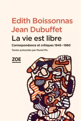 Couverture du produit · La vie est libre: Correspondance et critiques 1945-1980