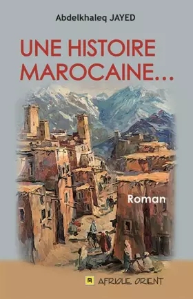 Couverture du produit · Une histoire marocaine ...