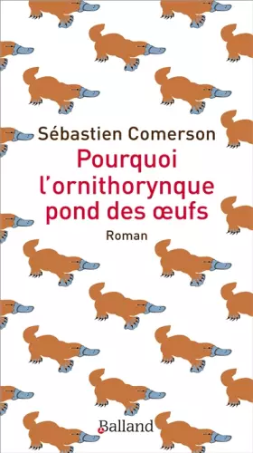 Couverture du produit · Pourquoi l’ornithorynque pond des oeufs
