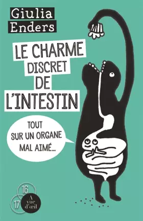 Couverture du produit · Le charme discret de l'intestin: Tout sur un organe mal aimé