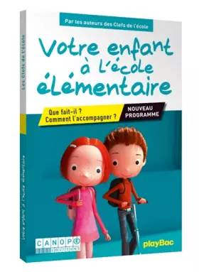 Couverture du produit · Votre enfant à l'école élémentaire - Que fait-il ? Comment l'accompagner ?