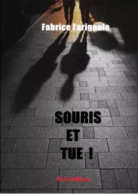 Couverture du produit · Souris et tue !