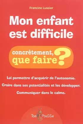 Couverture du produit · Mon enfant est difficile : Concrètement que faire ?