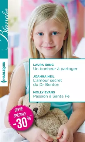 Couverture du produit · Un bonheur à partager - L'amour secret du Dr Benton - Passion à Santa Fe: (promotion)