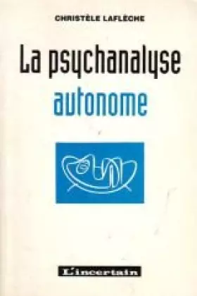 Couverture du produit · La psychanalyse autonome