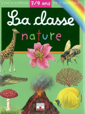 Couverture du produit · Encyclopédie de l'imagerie : La classe 7/9 ans et la nature