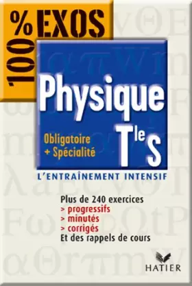 Couverture du produit · 100% Exos : Physique, terminale S - Enseignement obligatoire et spécialité