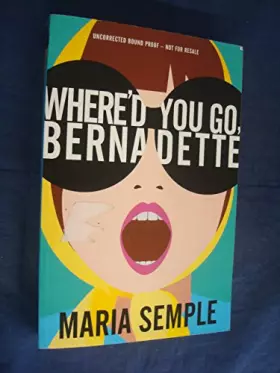 Couverture du produit · Where'd You Go, Bernadette