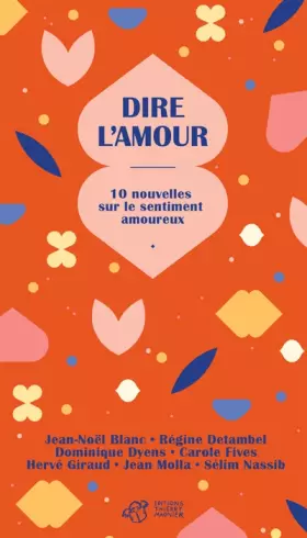 Couverture du produit · DIRE L'AMOUR: 10 NOUVELLES SUR LE SENTIMENT AMOUREUX
