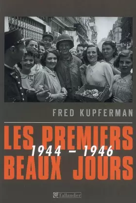 Couverture du produit · Les premiers beaux jours: 1944-1946