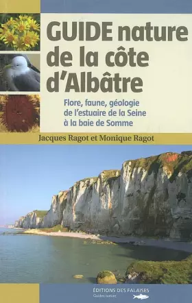 Couverture du produit · GUIDE NATURE DE LA COTE D'ALBATRE