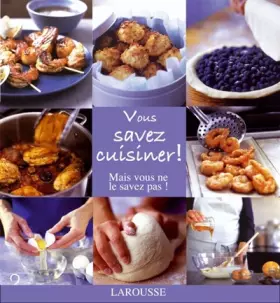 Couverture du produit · Vous savez cuisiner! Mais vous ne le savez pas!