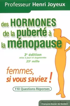 Couverture du produit · Des hormones de la puberté à la ménopause: Femmes, si vous saviez !