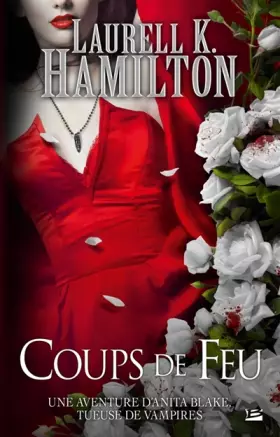 Couverture du produit · Anita Blake T19 Coups de feu: Anita Blake