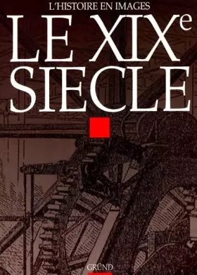 Couverture du produit · Le XIXe siècle