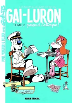Couverture du produit · Les nouvelles aventures de Gai-Luron, Tome 2 : Gai-Luron passe à l'attaque !