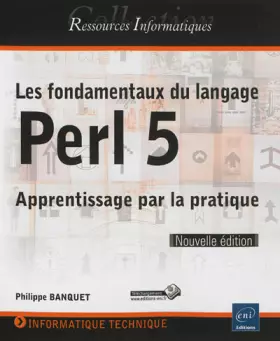 Couverture du produit · Les fondamentaux du langage Perl 5 - Apprentissage par la pratique (Nouvelle édition)