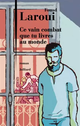 Couverture du produit · Ce vain combat que tu livres au monde