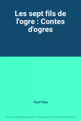 Couverture du produit · Les sept fils de l'ogre : Contes d'ogres