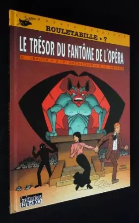 Couverture du produit · ROULETABILLE N°7 : LE TRESOR DU FANTOME DE L'OPERA