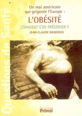 Couverture du produit · L'obésité : Un mal américain qui grignote l'Europe, comment s'en préserver