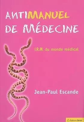 Couverture du produit · Antimanuel de médecine : IRM du monde médical