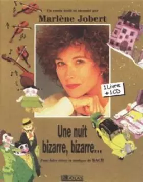 Couverture du produit · Une nuit bizarre, bizarre... : Pour faire aimer la musique de Bach (1CD audio)