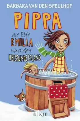 Couverture du produit · Pippa, die Elfe Emilia und das Heißundeisland