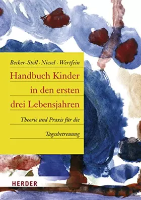 Couverture du produit · Handbuch Kinder in den ersten drei Lebensjahren: Theorie und Praxis für die Tagesbetreuung