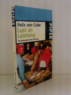 Couverture du produit · Lust an Leistung: Die Naturgesetze der Führung (Piper Taschenbuch, Band 22524)