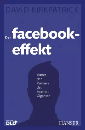 Couverture du produit · Der Facebook-Effekt: Hinter den Kulissen des Internet-Giganten